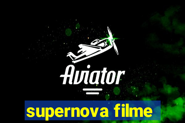 supernova filme